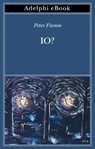 Io? - Peter Flamm - 9788845987311