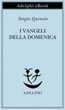 I Vangeli della domenica - Sergio Quinzio - 9788845987939