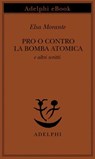 Pro o contro la bomba atomica - Elsa Morante - 9788845988509