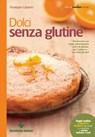 Dolci senza glutine - Giuseppe Capano - 9788848131865
