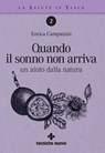Quando il sonno non arriva - Enrica Campanini - 9788848138765