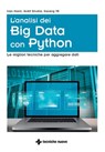 L'analisi dei Big Data con Python - Ivan Marin ; Ankit Shukla ; Sarang VK - 9788848140638