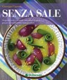 Senza sale - Giuseppe Capano - 9788848141031