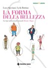 La forma della bellezza - Luca Speciani ; Lyda Bottino - 9788848141697