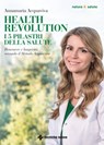 Health Revolution i 5 pilastri della salute - Annamaria Acquaviva - 9788848143271