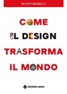 Come il design trasforma il mondo - Scott Berkun - 9788848143455