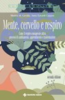 Mente, cervello e respiro - Monica M. Cavallo ; Anna Zanardi Cappon - 9788848143851