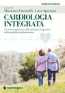 Cardiologia integrata - Luca Speciani ; Massimo Fioranelli - 9788848145879