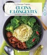 Cucina e longevità - Giuseppe Capano - 9788848148993