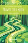 Muoversi con lo Spirito - Thomas Gehrmann ; Ursula Steinbach - 9788848149839