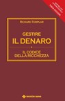 Gestire il denaro - Richard Templar - 9788848150248