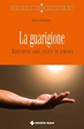 La guarigione - Bert Hellinger - 9788848150637
