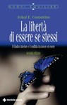 La libertà di essere se stessi - Avikal E. Costantino - 9788848150644