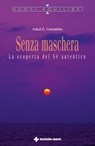 Senza maschera - Avikal E. Costantino - 9788848150798