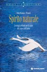 Spirito naturale - Stefano Fusi - 9788848151320