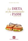 La dieta si fa contando i passi. Meno diete più movimento - Del Toma Eugenio - 9788849004007