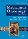 Medicine and Oncology. An Illustrated History - Massimo Lopez - 9788849244410