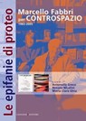 Le epifanie di Proteo - Giuseppe Gangemi ; Maria Clara Ghia ; Antonella Greco ; Silvia Massotti ; Renato Nicolini ; Antonio Quistelli ; Enrico Valeriani - 9788849247268