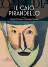 Il caso Pirandello - Dario Franceschini ; Giorgio Patrizi ; Paolo Petroni ; Dina Saponaro ; Claudio Strinati ; Lucia Torsello - 9788849249248