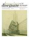 Disegnare idee immagini n° 52 / 2016 - Paolo Portoghesi ; Wim van den Bergh ; Mario Docci ; Maria Grazia Cianci ; Antonio García Bueno ; Karina Medina Granados ; Enrico Cicalò ; Nilda Valentin ; Laura Farroni ; Silvia Rinalduzzi ; Laura Carlevaris - 9788849260762