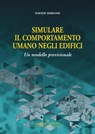Simulare il comportamento umano negli edifici - Davide Simeone - 9788849292237