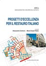 Progetti d'eccellenza per il restauro italiano - Giovanni Calabresi ; Stefania Cancellieri ; Giovanni Cangi ; Caterina F. Carocci ; Alessandra Centroni ; Maria Letizia Conforto ; Maria Cristina Costa ; Augusta Cyrillo Gomes ; Giancarlo Ferulano ; Maria Grazia Filetici ; Daniela Giampaola ; Francesco Gio - 9788849293630