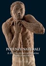 Potenze naturali - Arianna Angelelli ; Susanna Bassotti ; Gisella Capponi ; Ilaria Carocci ; Maria Catalano ; Lucia Conti ; Susanna Crescenzi ; Laura D'Agostino ; Davide Fodaro ; Claudio Parisi Presicce ; Maria Elisabetta Prunas ; Stefano Ridolfi ; Angelo Rubino ; Vincenzo  - 9788849296839