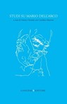 Studi su Mario dell'Arco - Assunta Colazza ; Claudio Costa ; Paolo D'Achille ; Marcello Fagiolo ; Lucio Felici ; Pietro Gibellini ; Massimiliano Mancini ; Carolina Marconi ; Franco Onorati ; Giorgio Pinotti ; Valerio Rivosecchi ; Luca Serianni - 9788849297980