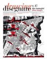 Disegnare idee immagini n° 47 / 2013 - Laura Inzerillo ; Abdulraouf Mayyas ; Camillo Trevisan ; Barbara Aterini ; Livio Sacchi ; Paolo Clini ; Guido Beltramini ; Mohammad El-Khalili ; Simone Baldissini ; Gaia Lisa Tacchi ; Fabrizio Ivan Apollonio ; Carlo Bianchini ; Caterina Palestini ; Adrian - 9788849298444