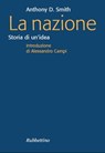 La nazione - Alessandro Campi ; Anthony Smith - 9788849830347