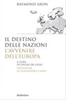 Il destino delle nazioni - Raymond Aron ; Alessandro Campi - 9788849838428