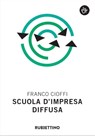 Scuola d'impresa diffusa - Franco Cioffi - 9788849865653