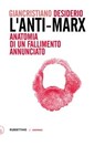 L’Anti-Marx - Giancristiano Desiderio - 9788849877519