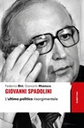 Giovanni Spadolini - Federico Bini ; Giancarlo Mazzuca ; Lamberto Dini - 9788849885163