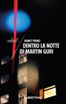 Dentro la notte di Martin Guri - Ahmet Prençi - 9788849886269