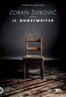 Il ghostwriter - Zoran Živković - 9788850230297