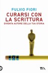 Curarsi con la scrittura - Fulvio Fiori - 9788850242160