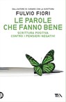Le parole che fanno bene - Fulvio Fiori - 9788850247578