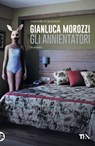 Gli Annientatori - Gianluca Morozzi - 9788850251001