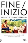 Fine / Inizio - Tiziano Terzani ; Folco Terzani - 9788850264193