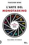 L'arte del monotasking - Thatcher Wine - 9788850266616
