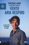 Vento, aria, respiro - Santiago Lange ; Nicolás Cassese - 9788850270682