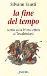 La fine del tempo - Silvano Fausti - 9788851416232