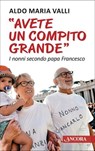 Avete un compito grande - Aldo Maria Valli - 9788851416423