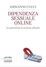 Dipendenza sessuale online - Giovanni Cucci - 9788851416676