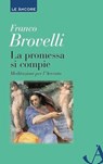 La promessa si compie - Franco Brovelli - 9788851416775