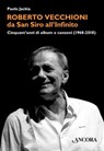 Roberto Vecchioni, da San Siro all'Infinito - Paolo Jachia - 9788851421670