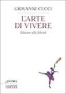 L'arte di vivere - Giovanni Cucci - 9788851422141