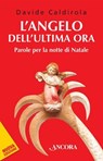 L'angelo dell'ultima ora - Davide Caldirola - 9788851424077