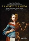 La Morte e la Moda - Sara Paci Piccolo - 9788851429812